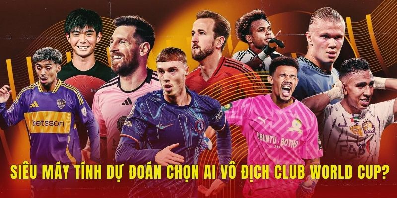 sieu may tinh du doan chon ai vo dich club world cup